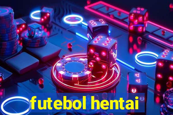 futebol hentai